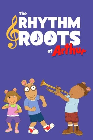 The Rhythm and Roots of Arthur (2020)