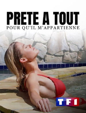 Prête à tout pour qu'il m'appartienne (2020)