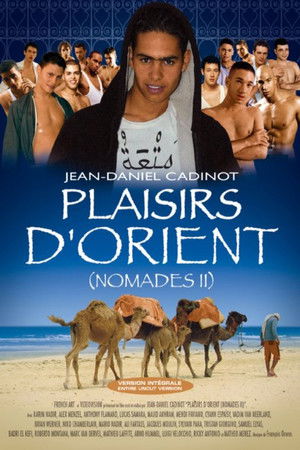 Nomades 2: Plaisirs d'orient (2005)