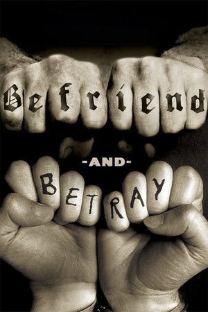 Befriend and Betray (2011)