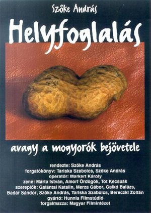 Helyfoglalás, avagy a mogyorók bejövetele (1999)