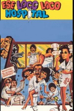 Ese loco, loco hospital (1986)