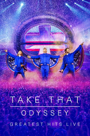 Take That: Odyssey (Greatest Hits Live) (2019)