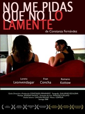 No me pidas que no lo lamente (2008)