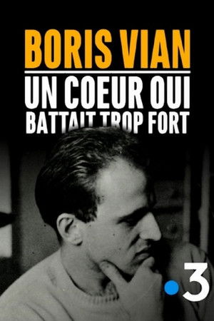 Boris Vian, un cœur qui battait trop fort (2020)