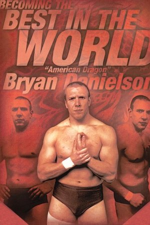 Becoming the Best in the World: Bryan Danielson (2013)