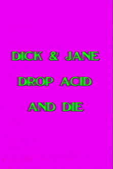 Dick and Jane Drop Acid and Die (1991)