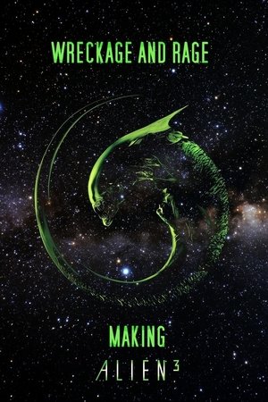 Wreckage and Rage : Making 'Alien³' (2003)