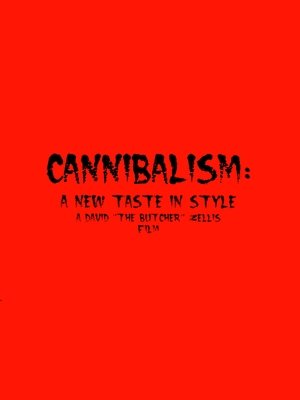 Cannibalism: A New Taste in Style (2004)