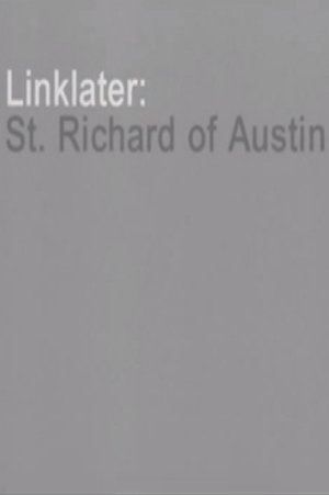 Linklater: St. Richard of Austin (2004)
