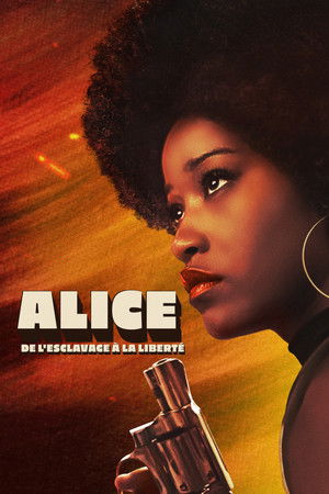 Alice : De l'esclavage à la liberté (2022)