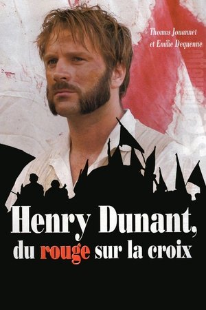 Henry Dunant : Du rouge sur la croix (2007)