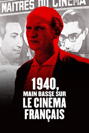 1940, main basse sur le cinéma français (2019)