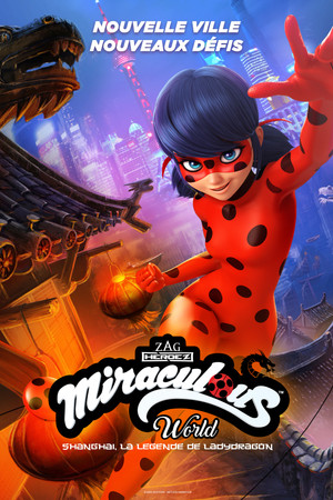 Miraculous World : Shanghai, la légende de Ladydragon (2021)
