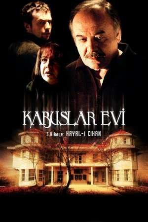 Kabuslar Evi: Hayal-i Cihan (2006)