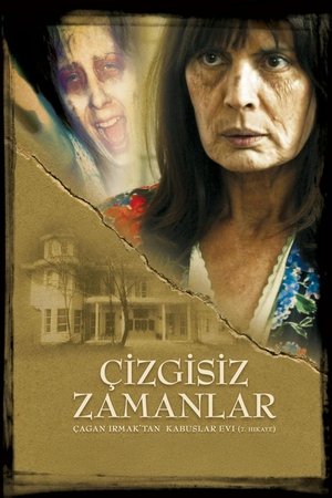 Kabuslar Evi: Çizgisiz Zamanlar (2007)