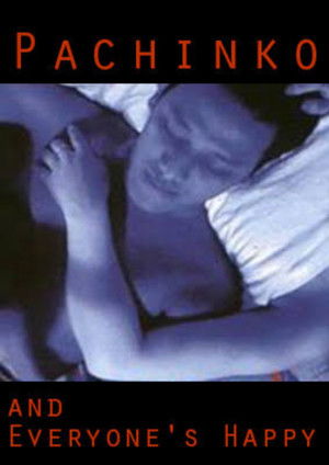 Pachinko & Everyone's Happy (2000)