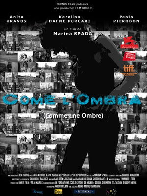 Come l'Ombra (Comme une ombre) (2007)