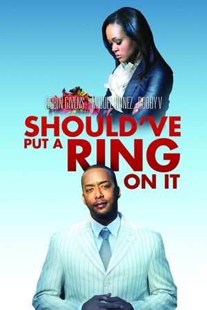 Should've Put a Ring On It (2011)