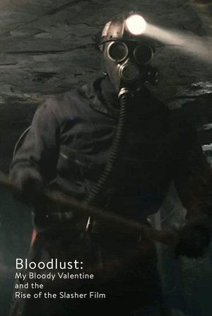 Bloodlust: My Bloody Valentine and the Rise of the Slasher Film (2009)