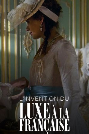 L'Invention du luxe à la française (2020)