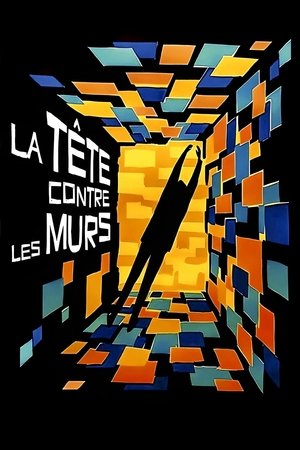 La Tête contre les murs (1959)