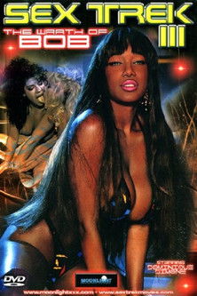 Sex Trek III: The Wrath of Bob (1992)