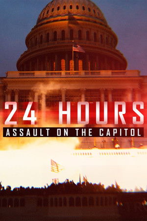24 Hours: Assault on the Capitol (2021)