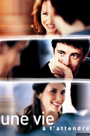 Une vie à t'attendre (2004)