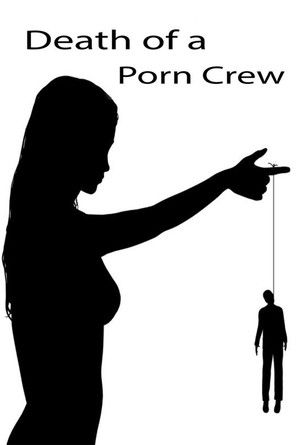 Death of a Porn Crew (2014)