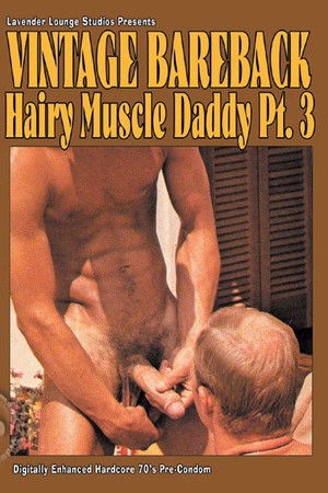 Hairy Muscle Daddy 3 (2011)