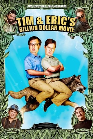 Tim and Eric's Billion Dollar Movie (2012)