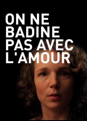 On ne badine pas avec l'amour (2017)