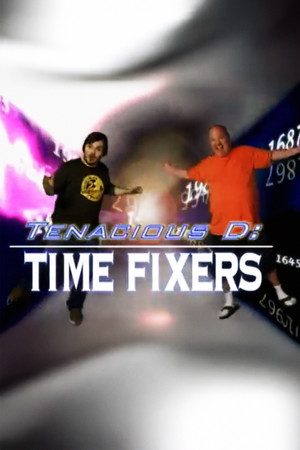 Tenacious D: Time Fixers (2006)