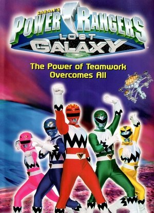 Power Rangers Lost Galaxy: The Power of Teamwork Overcomes All (1999)