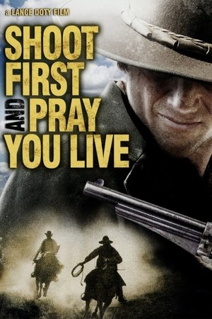 Shoot First and Pray You Live (Because Luck Has Nothing to Do with It) (2008)