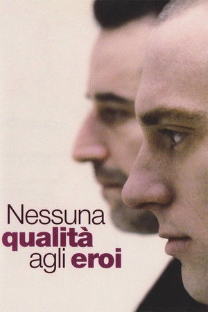 Nessuna qualità agli eroi (2008)
