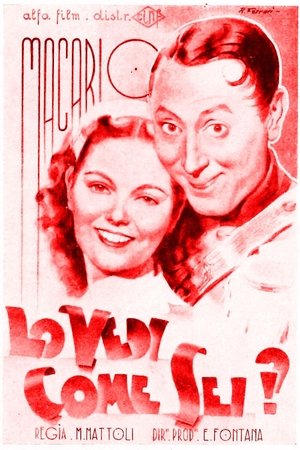 Lo vedi come sei...lo vedi come sei? (1939)