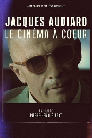 Jacques Audiard, le cinéma à cœur (2021)