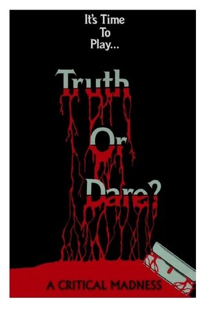 Truth or Dare? - A Critical Madness (1986)