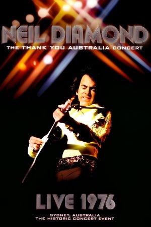 Neil Diamond: The 'Thank You Australia' Concert (2008)