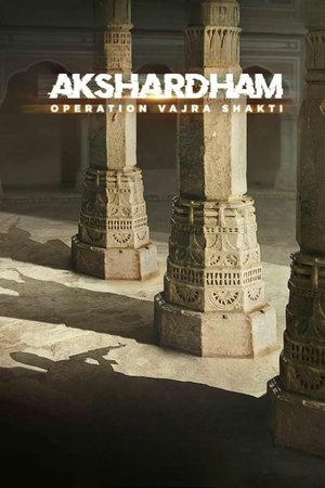 Akshardham: Operation Vajra Shakti (2025)
