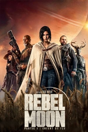 Rebel Moon - Partie 1 : Enfant du feu (2023)