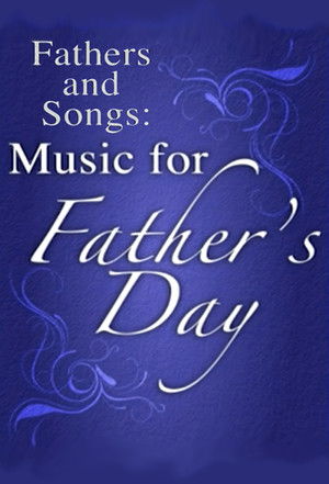 Fathers and Songs: Music for Father's Day (2013)