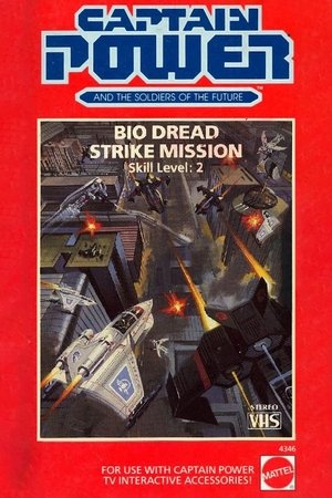 Captain Power and the Soldiers of the Future: Bio Dread Strike Mission - Skill Level 2 (1987)