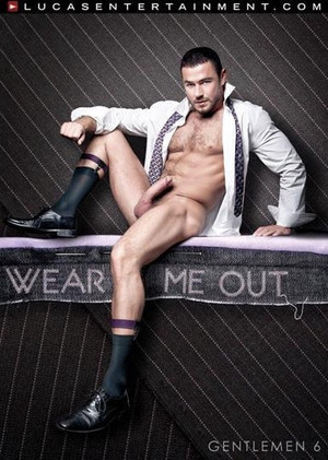 Gentlemen 06: Wear Me Out (2013)