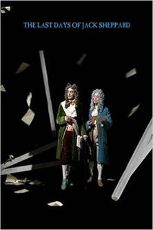 The Last Days of Jack Sheppard (2009)