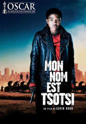 Mon nom est Tsotsi (2005)
