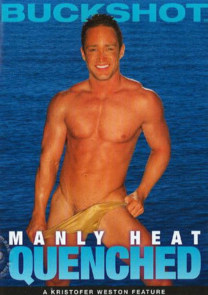 Manly Heat: Quenched (2007)