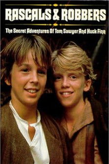 Rascals and Robbers: The Secret Adventures of Tom Sawyer and Huck Finn (1982)